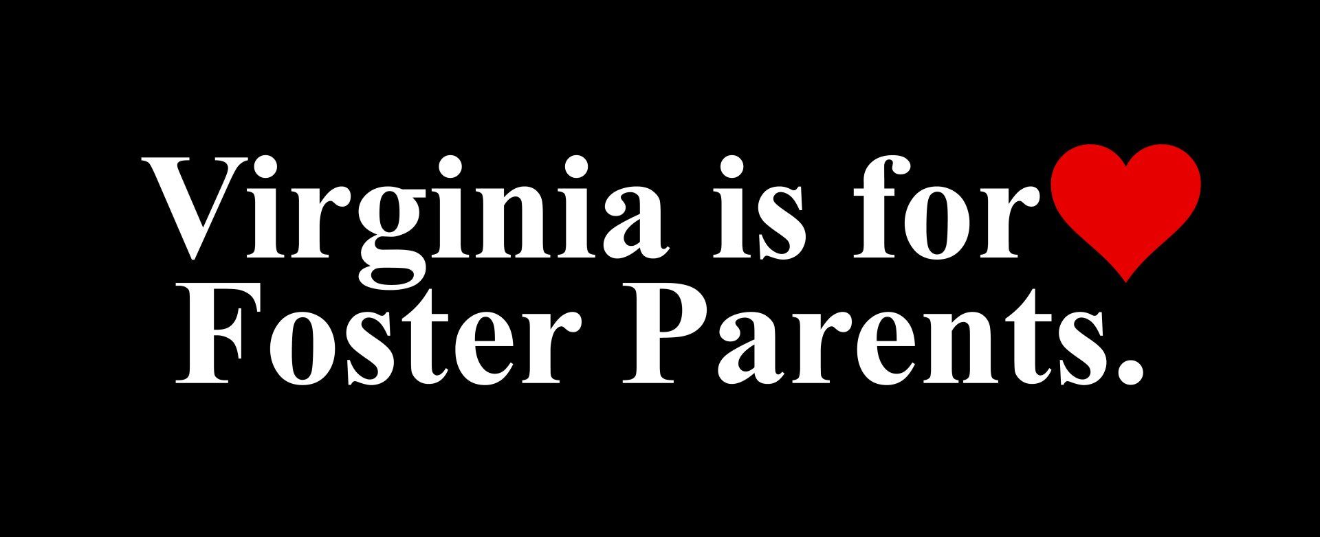 Virginia is for foster parents - FosterVA